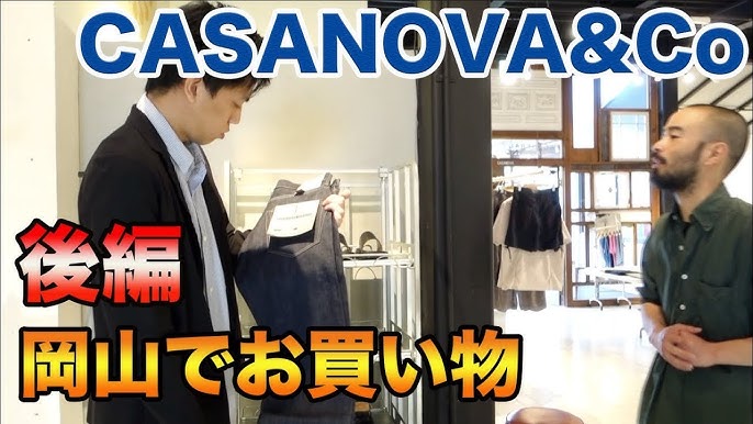 岡山 前編】セレクトショップ CASANOVA &